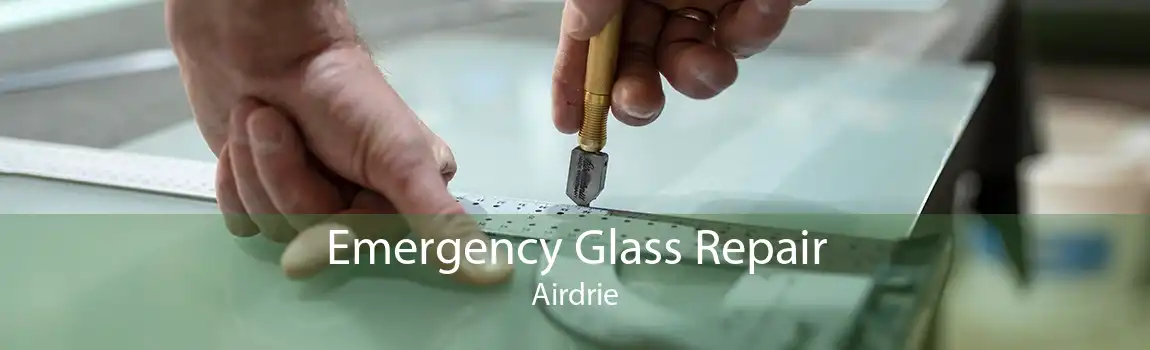Emergency Glass Repair Airdrie