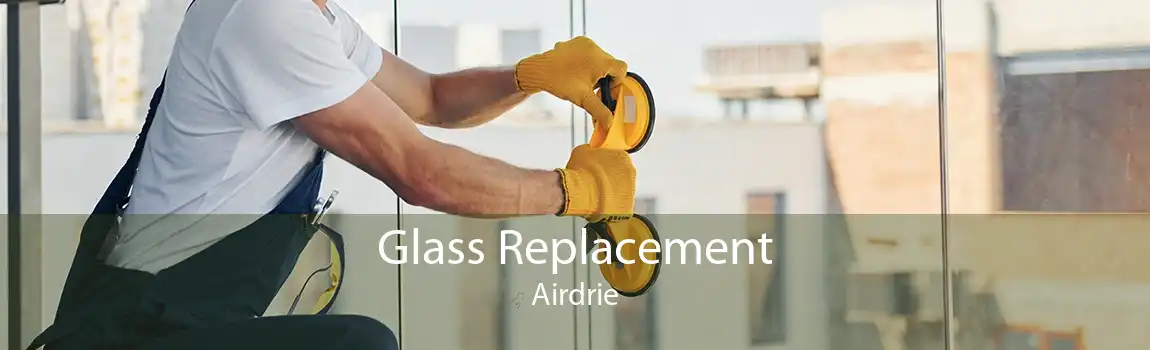 Glass Replacement Airdrie