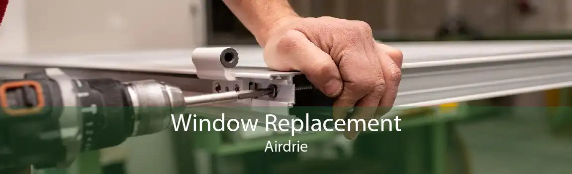 Window Replacement Airdrie